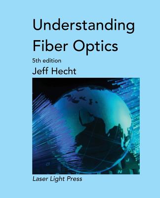 Understanding Fiber Optics - Hecht, Jeff