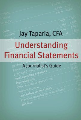 Understanding Financial Statements: A Journalist's Guide - Taparia, Jay