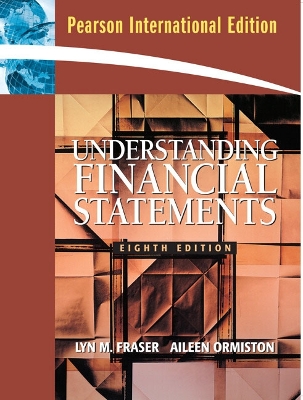 Understanding Financial Statements: International Edition - Fraser, Lyn M., and Ormiston, Aileen