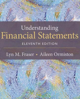 Understanding Financial Statements - Fraser, Lyn, and Ormiston, Aileen