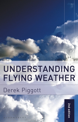 Understanding Flying Weather - Piggott, Derek