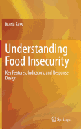 Understanding Food Insecurity: Key Features, Indicators, and Response Design