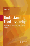 Understanding Food Insecurity: Key Features, Indicators, and Response Design