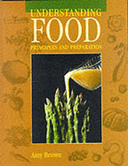 Understanding Food: Principles and Preparation