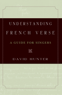 Understanding French Verse: A Guide for Singers