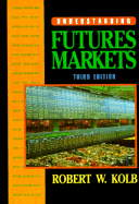 Understanding Futures Markets - Kolb, Robert W