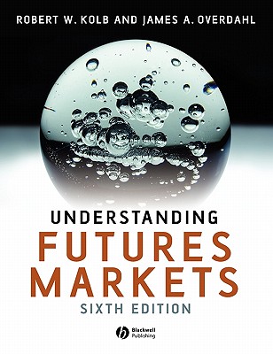 Understanding Futures Markets - Quail, Rob, and Overdahl, James A