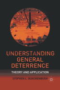 Understanding General Deterrence: Theory and Application