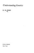 Understanding Genetics - Ford, E B