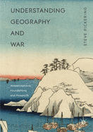 Understanding Geography and War: Misperceptions, Foundations, and Prospects