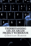 Understanding GIS: An Arcgis Project Workbook