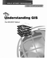 Understanding GIS: Self-Study Workbook: ARC/INFO Method - Environmental Systems Research Institute