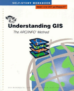 Understanding GIS: The ARC/INFO Method (Version 7.2 for Unix and Windows NT)