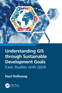 Understanding GIS through Sustainable Development Goals: Case Studies with QGIS