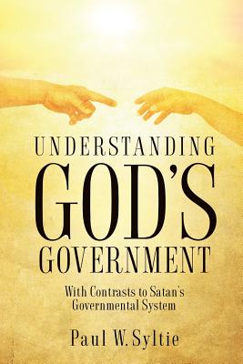 Understanding God's Government - Syltie, Paul W