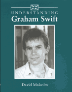 Understanding Graham Swift