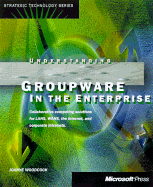 Understanding Groupware in the Enterprise