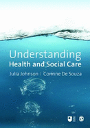 Understanding Health and Social Care: An Introductory Reader