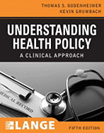 Understanding Health Policy: A Clinical Approach