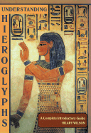 Understanding Heiroglyphs: Complete Introductory Guide