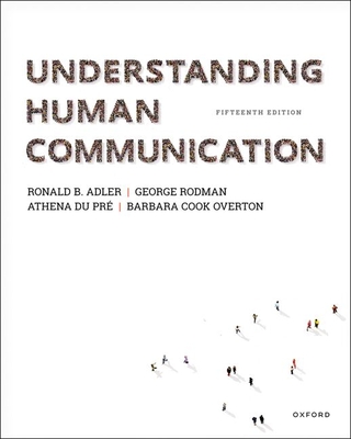 Understanding Human Communication - B Adler, Ronald, and Rodman, George, and Du Pr�, Athena
