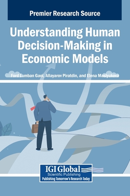 Understanding Human Decision-Making in Economic Models - Gaol, Ford Lumban (Editor), and Piratdin, Allayarov (Editor), and Maslyukova, Elena (Editor)