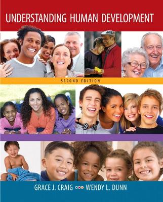 Understanding Human Development - Craig, Grace J, and Dunn, Wendy L