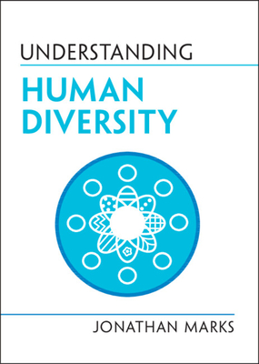 Understanding Human Diversity - Marks, Jonathan