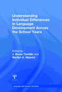 Understanding Individual Differences in Language Development Across the School Years