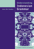 Understanding Indonesian Grammar: A Student's Reference and Workbook