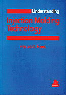 Understanding Injection Molding Technology