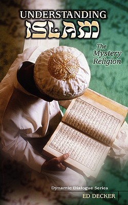Understanding Islam - Decker, Ed