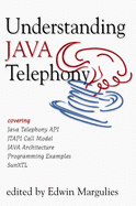 Understanding Java Telephony - Margulies, Edwin