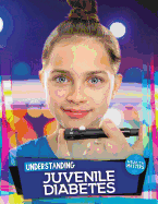 Understanding Juvenile Diabetes