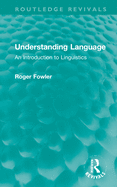 Understanding Language: An Introduction to Linguistics