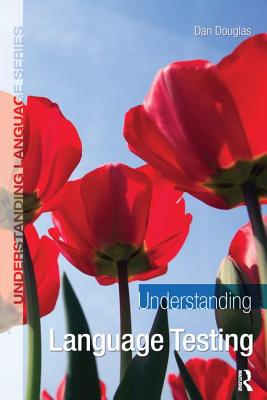 Understanding Language Testing - Douglas, Dan