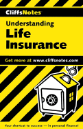 Understanding Life Insurance - Cliffs Notes, and Astor, Bart