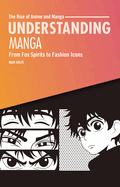 Understanding Manga: From Fox Spirits to Fashion Icons