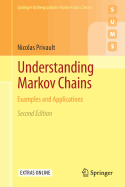Understanding Markov Chains: Examples and Applications