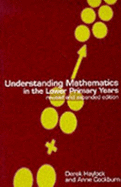 Understanding Mathematics in the Lower Primary Years - Haylock, Derek, and Cockburn, Anne