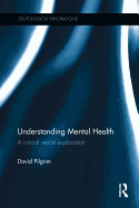Understanding Mental Health: A critical realist exploration