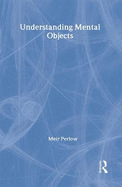 Understanding Mental Objects