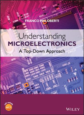 Understanding Microelectronics: A Top-Down Approach - Maloberti, Franco