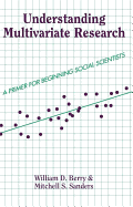 Understanding Multivariate Research: A Primer For Beginning Social Scientists