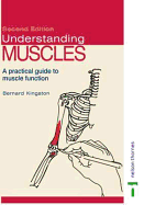 Understanding Muscles: A Practical Guide to Muscle Function - Second Edition