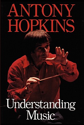 Understanding Music - Hopkins, Antony