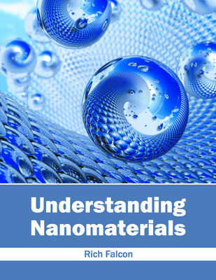 Understanding Nanomaterials - Falcon, Rich (Editor)