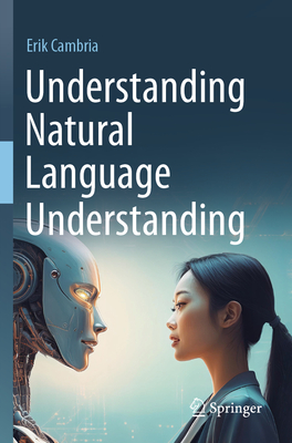 Understanding Natural Language Understanding - Cambria, Erik