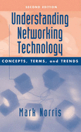Understanding Networking Technology: Concepts, Terms, and Trends