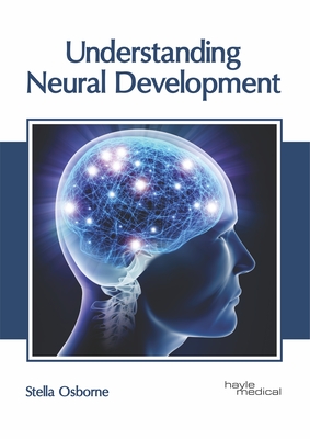 Understanding Neural Development - Osborne, Stella (Editor)